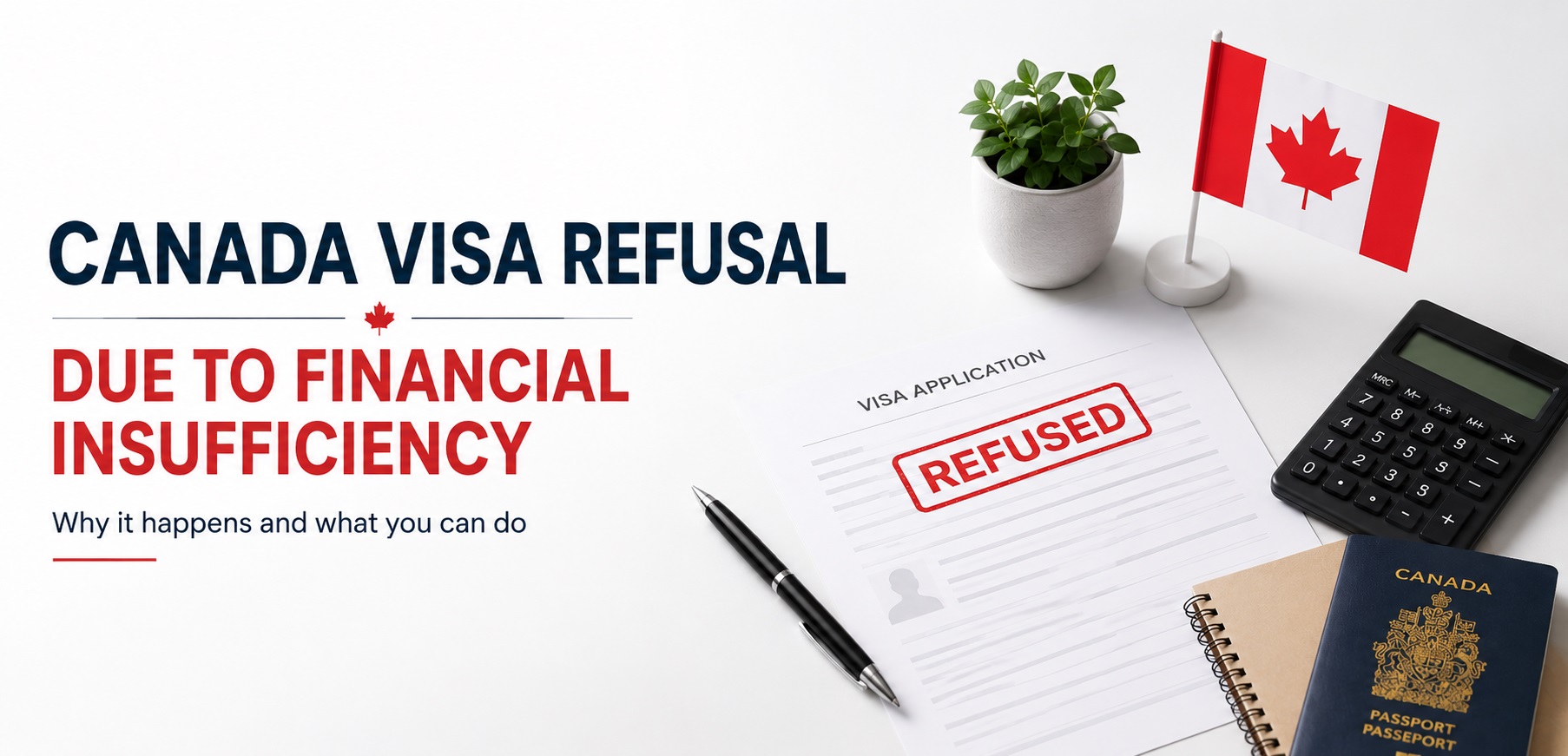 Canada Visa Refusal Due to Financial Insufficiency: What It Means and What You Can Do?